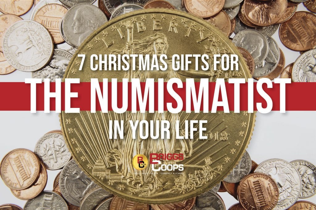 7 Christmas Gifts For The Numismatist in Your Life - Briggs and Coops, Coins, Bullion & Currency